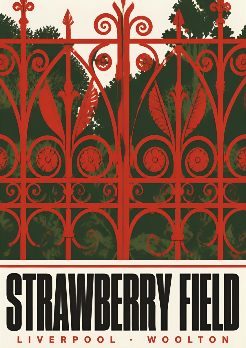 Strawberry Field — Liverpool art print: close-up of the scarlet wrought-iron Strawberry Field gates against dark green foliage, with bold black lettering below