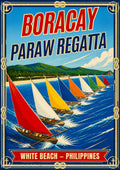 Paraw Regatta — Boracay art print: a bright retro poster of a long line of paraw outrigger boats with red, yellow, blue, orange and green sails racing across choppy blue water, green hills behind, titled 'Paraw Regatta' with 'White Beach - Philippines' below