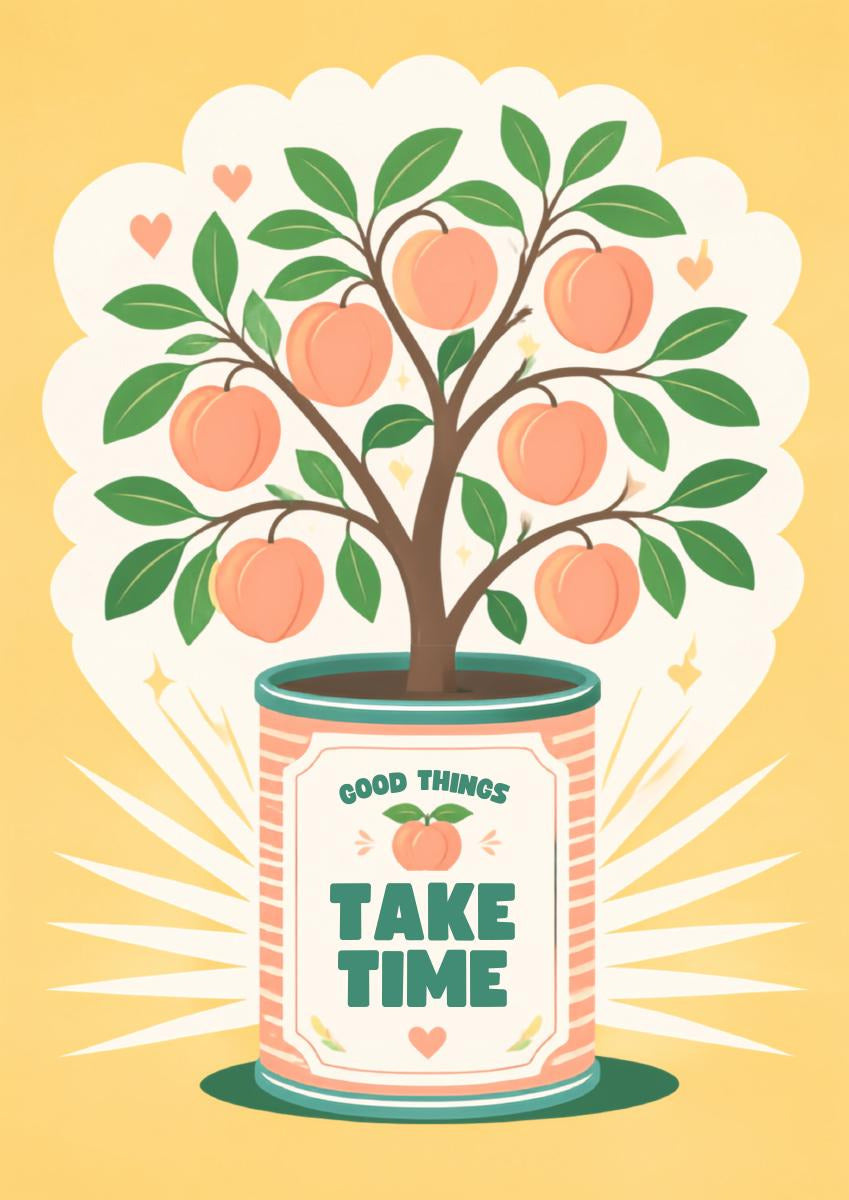 Peach Tree — Fruit Trees art print: peach tree in a pale striped pot labelled GOOD THINGS TAKE TIME, on a soft yellow ground with a scalloped white halo and small hearts