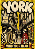 Mind Your Head — York art print: yellow pop-art view down the Shambles with timbered overhangs, tavern signs and sixties shoppers in red and black