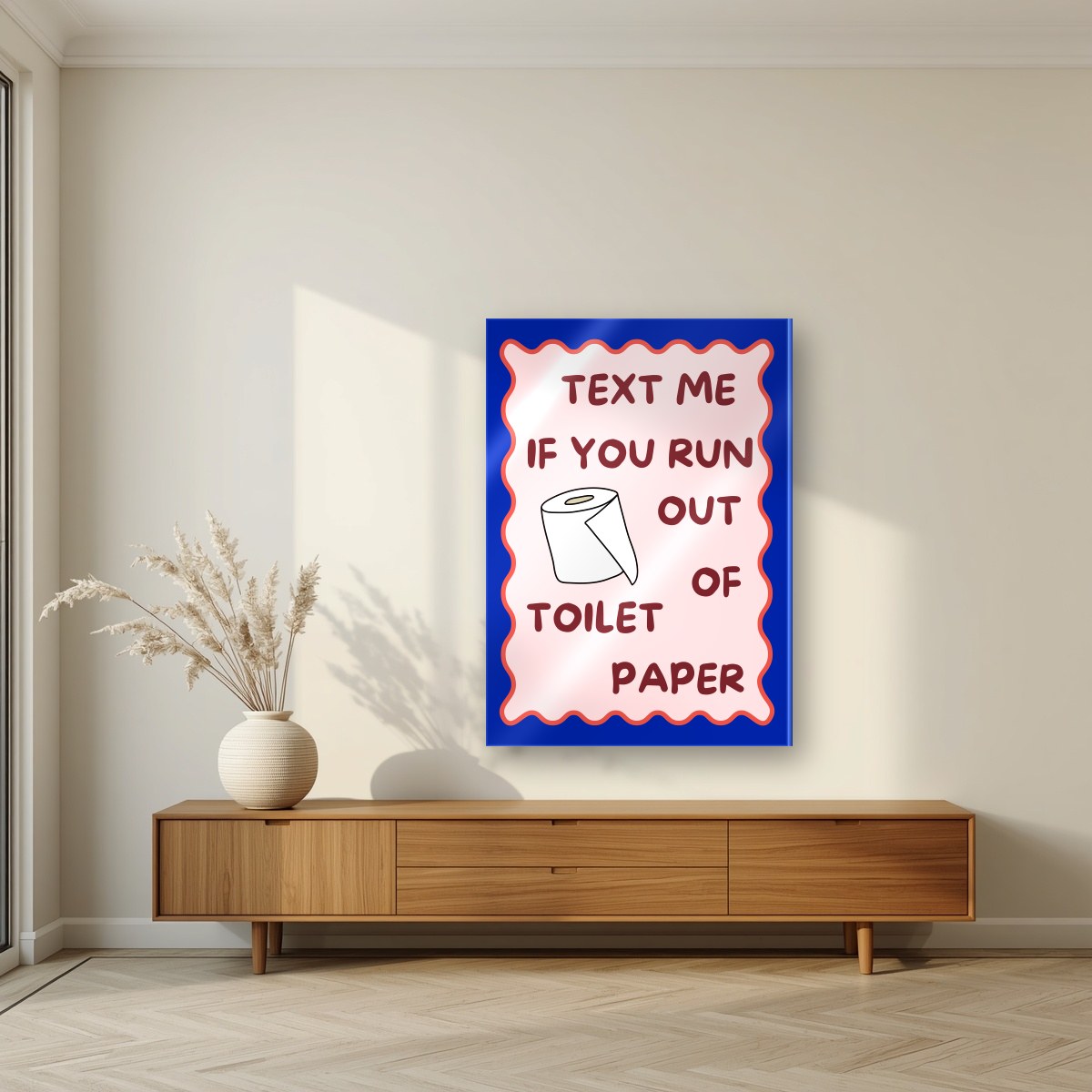 Text Me If You Run Out of Toilet Paper – Cobalt Blue art print, as an acrylic print, styled in a living room