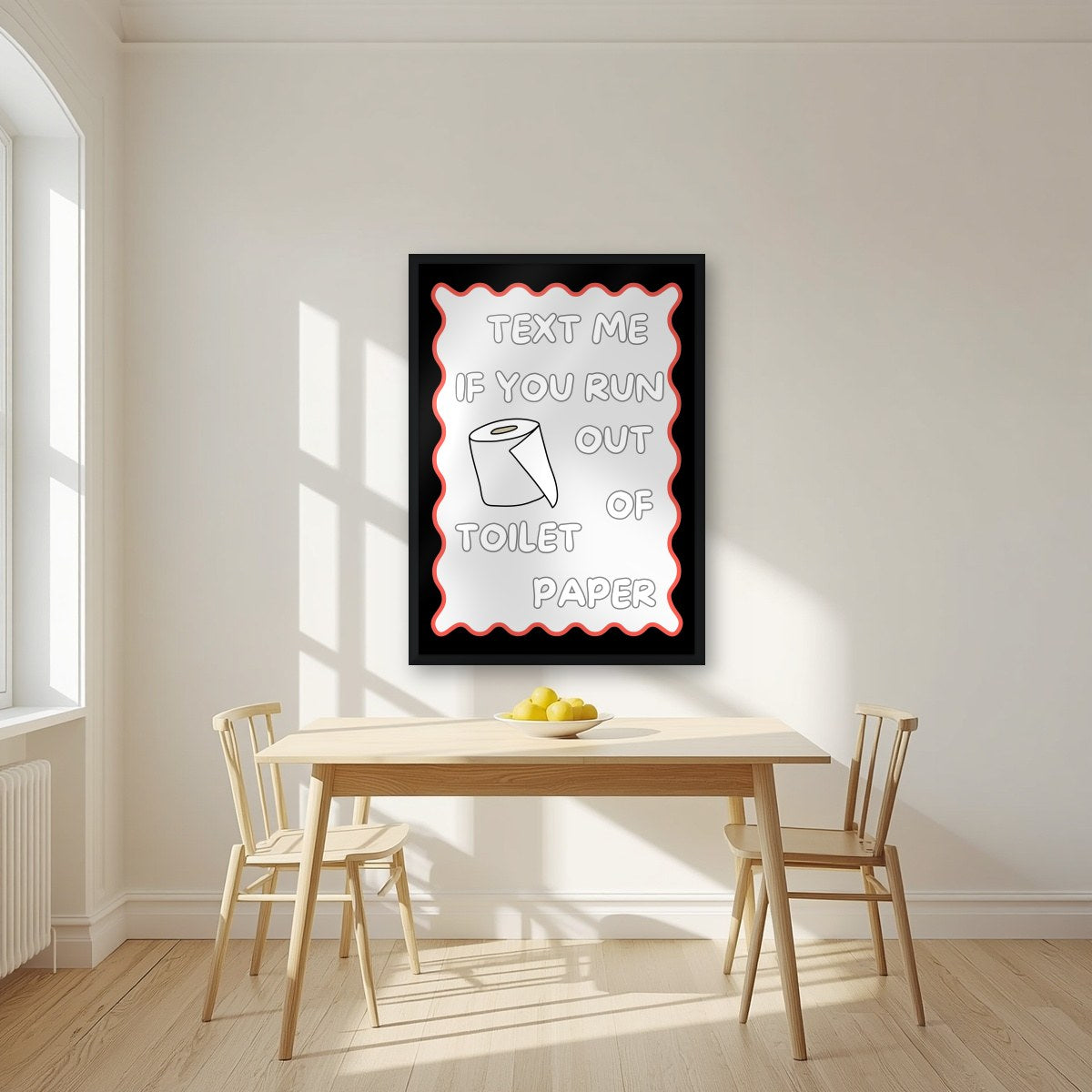 Text Me If You Run Out of Toilet Paper – Midnight Black art print, in a black frame, styled in a kitchen