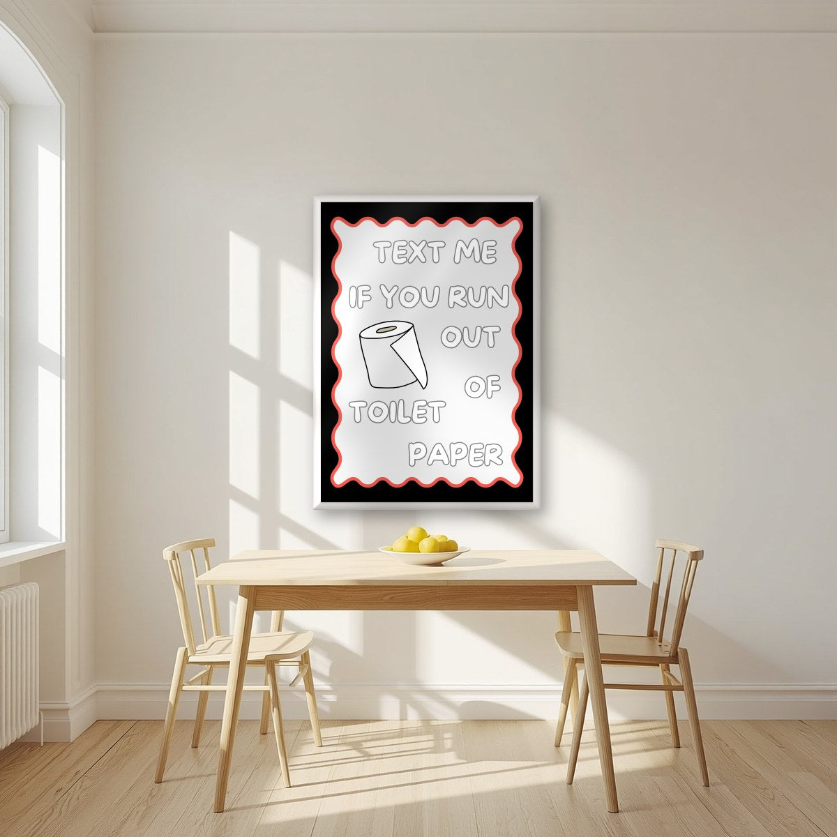 Text Me If You Run Out of Toilet Paper – Midnight Black art print, in a white frame, styled in a kitchen