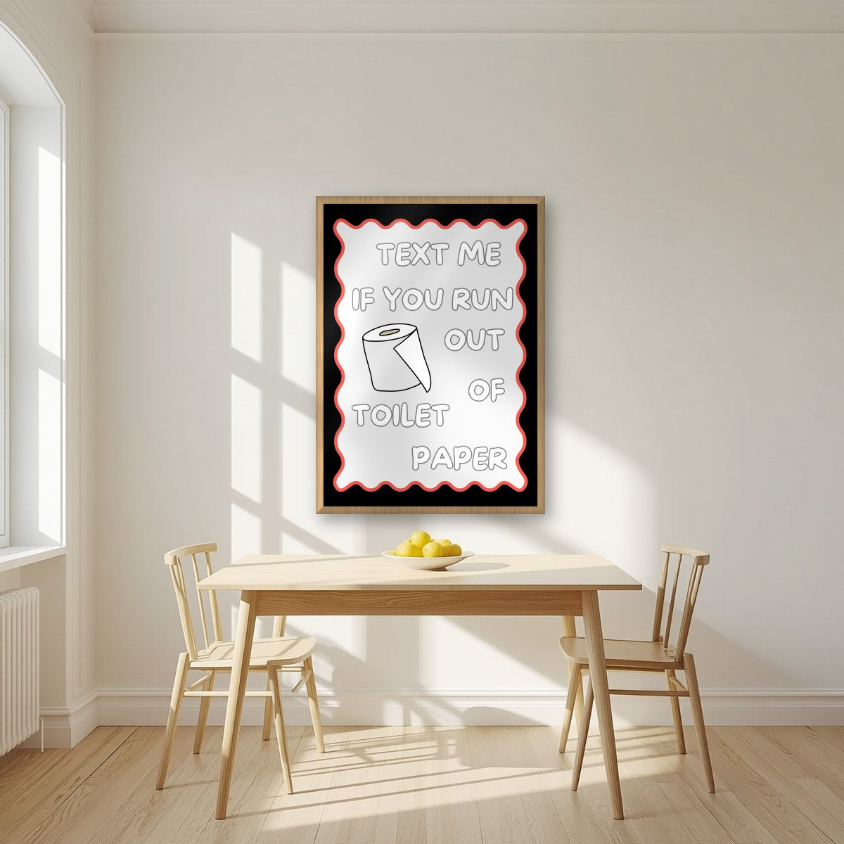 Text Me If You Run Out of Toilet Paper – Midnight Black art print, in an oak frame, styled in a kitchen
