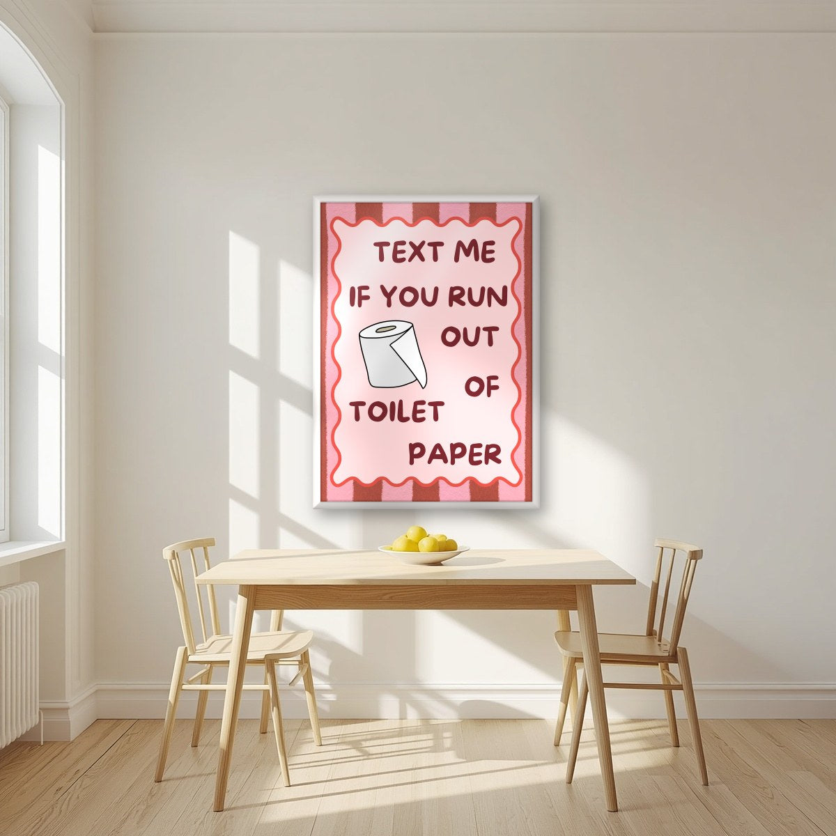 Text Me If You Run Out of Toilet Paper – Terracotta Stripe art print, in a white frame, styled in a kitchen