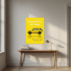 Nuthin' But A "G" Thang – Sunbeam Yellow art print, unframed poster, styled in a desk