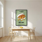 You're My Butty Half – Allotment Sage art print, in a black frame, styled in a kitchen