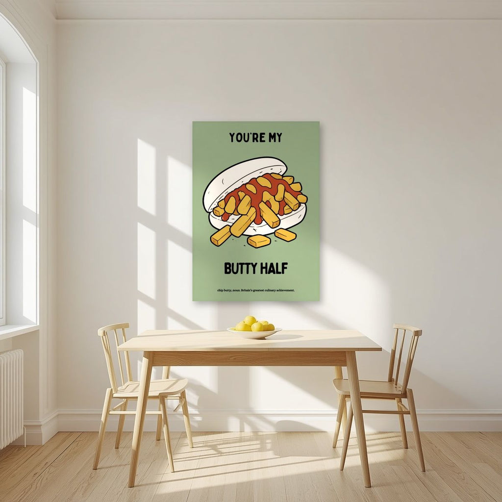 You're My Butty Half – Allotment Sage art print, unframed poster, styled in a kitchen
