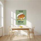 You're My Butty Half – Allotment Sage art print, unframed poster, styled in a kitchen