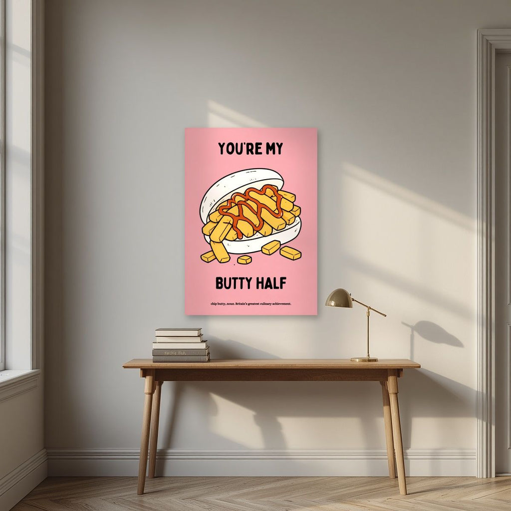 You're My Butty Half – Candyfloss Pink art print, unframed poster, styled in a desk