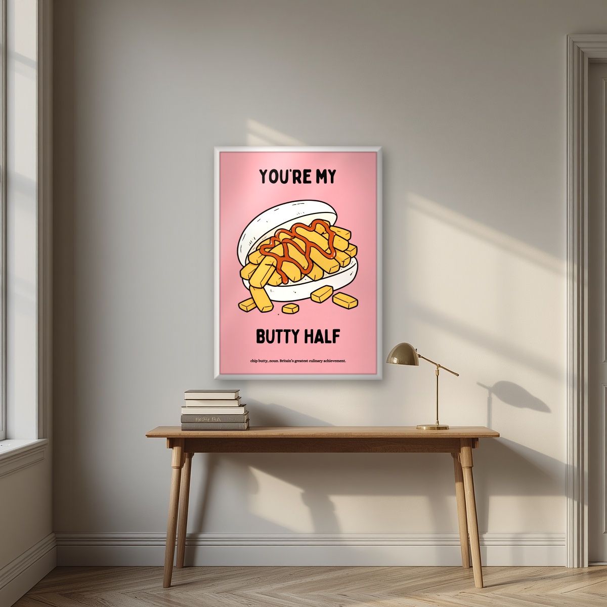 You're My Butty Half – Candyfloss Pink art print, in a white frame, styled in a desk