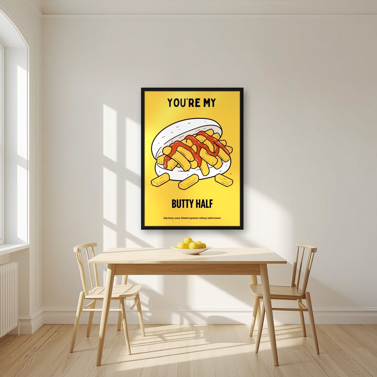 You're My Butty Half – Chippy Gold art print, in a black frame, styled in a kitchen