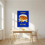 You're My Butty Half – Deckchair Blue art print, unframed poster, styled in a kitchen