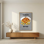 You're My Butty Half – Pebble Grey art print, in an oak frame, styled in a living room