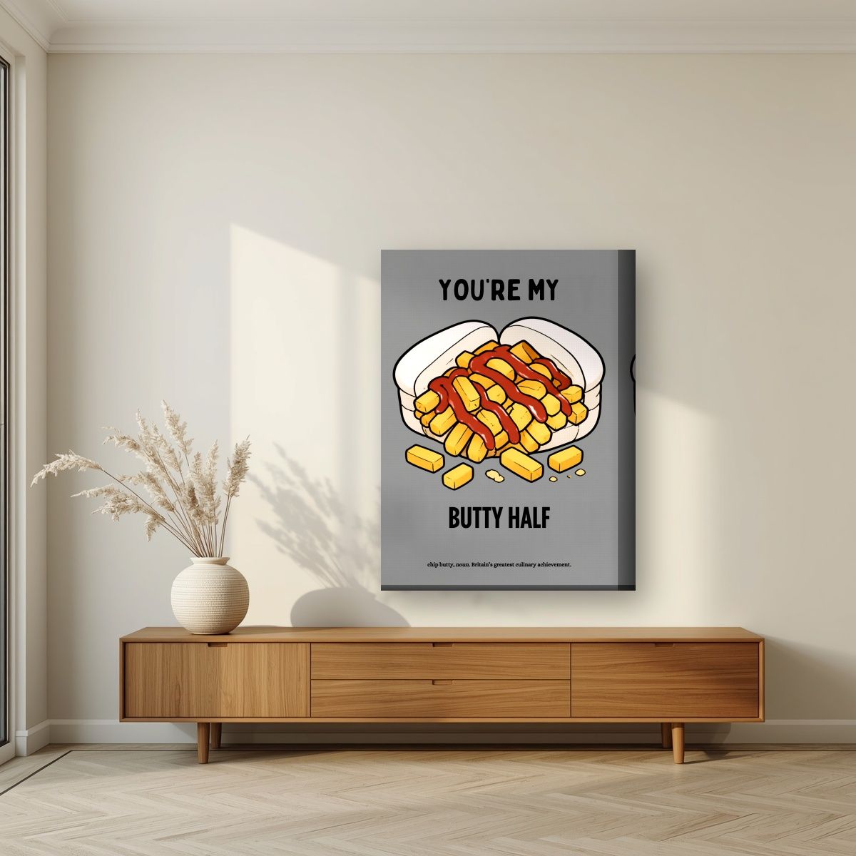 You're My Butty Half – Pebble Grey art print, on thick canvas, styled in a living room
