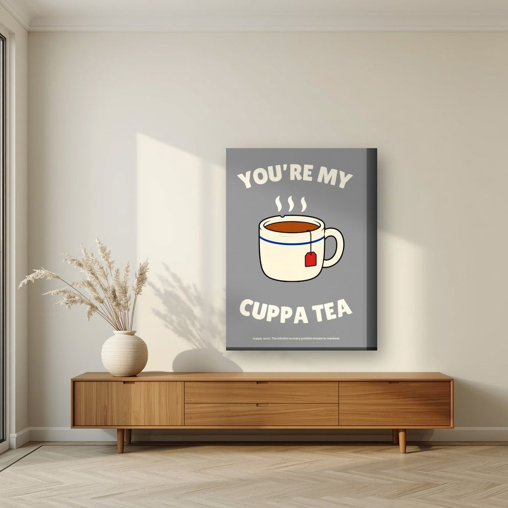 You're My Cuppa Tea – Earl Grey art print, on thick canvas, styled in a living room
