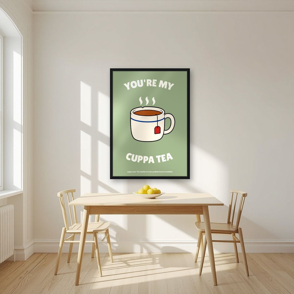 You're My Cuppa Tea – Garden Sage art print, in a black frame, styled in a kitchen