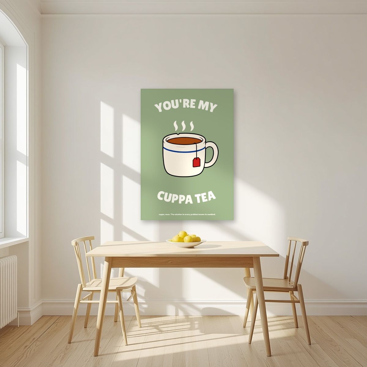 You're My Cuppa Tea – Garden Sage art print, unframed poster, styled in a kitchen