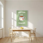 You're My Cuppa Tea – Garden Sage art print, in a white frame, styled in a kitchen