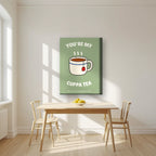 You're My Cuppa Tea – Garden Sage art print, on thick canvas, styled in a kitchen