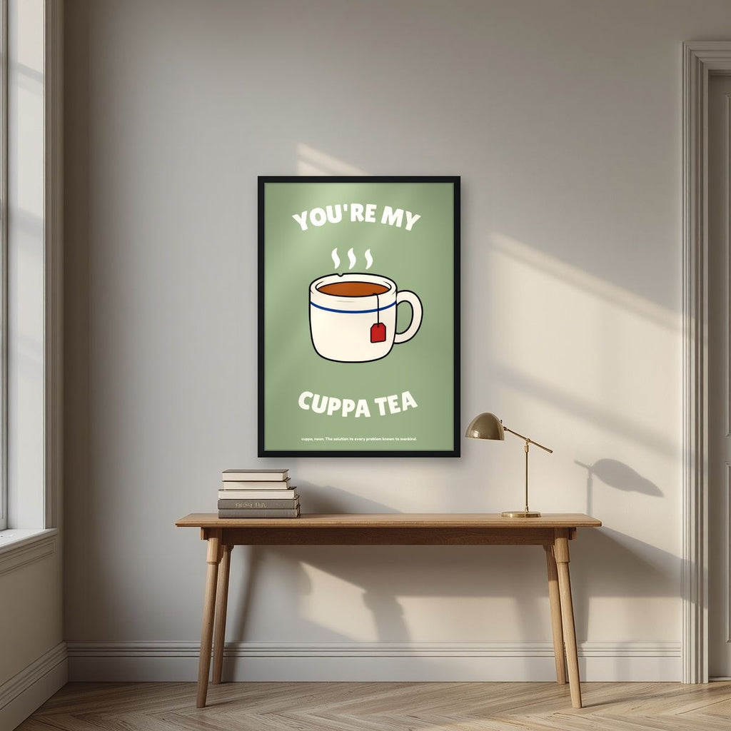 You're My Cuppa Tea – Garden Sage art print, in a black frame, styled in a desk