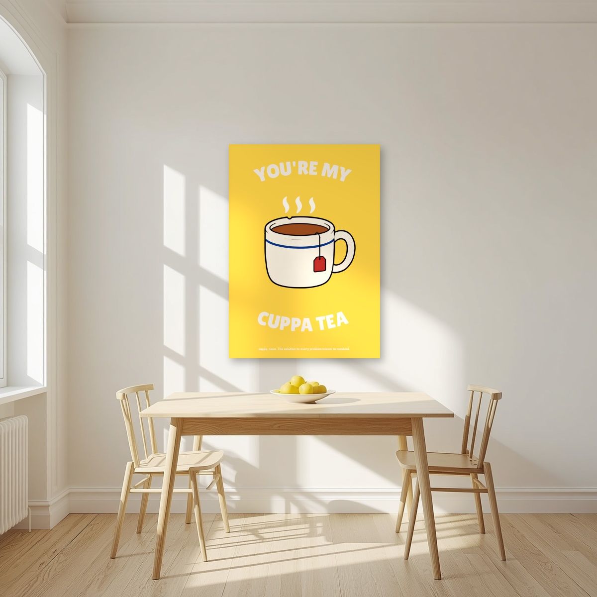 You're My Cuppa Tea – Marmalade Gold art print, unframed poster, styled in a kitchen
