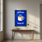 You're My Cuppa Tea – Midnight Navy art print, in a black frame, styled in a desk