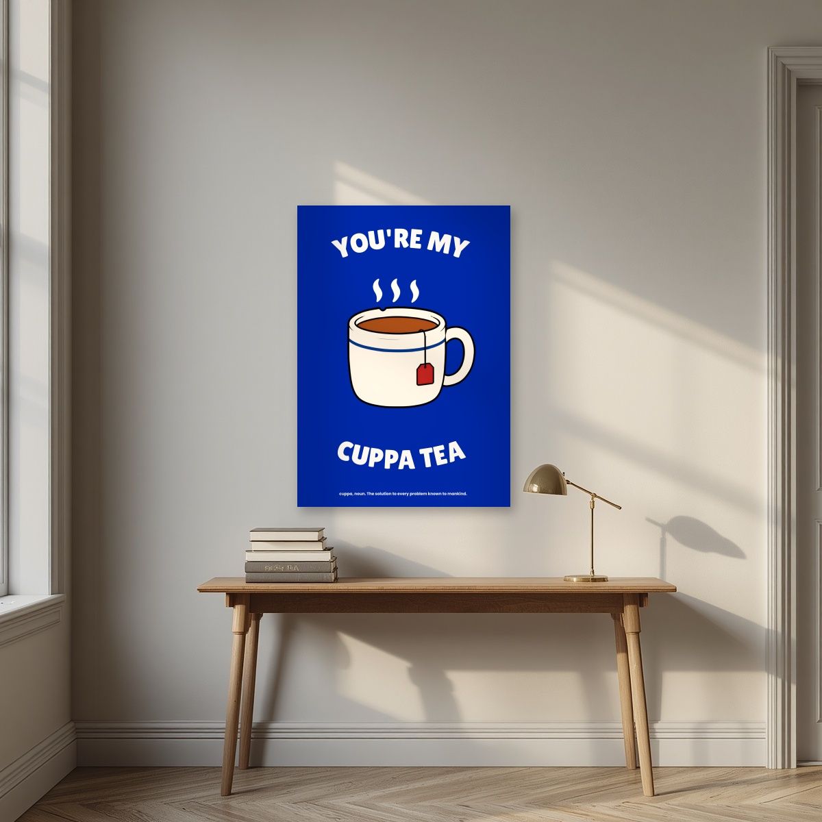 You're My Cuppa Tea – Midnight Navy art print, unframed poster, styled in a desk