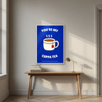 You're My Cuppa Tea – Midnight Navy art print, in a white frame, styled in a desk