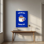 You're My Cuppa Tea – Midnight Navy art print, on slim canvas, styled in a desk