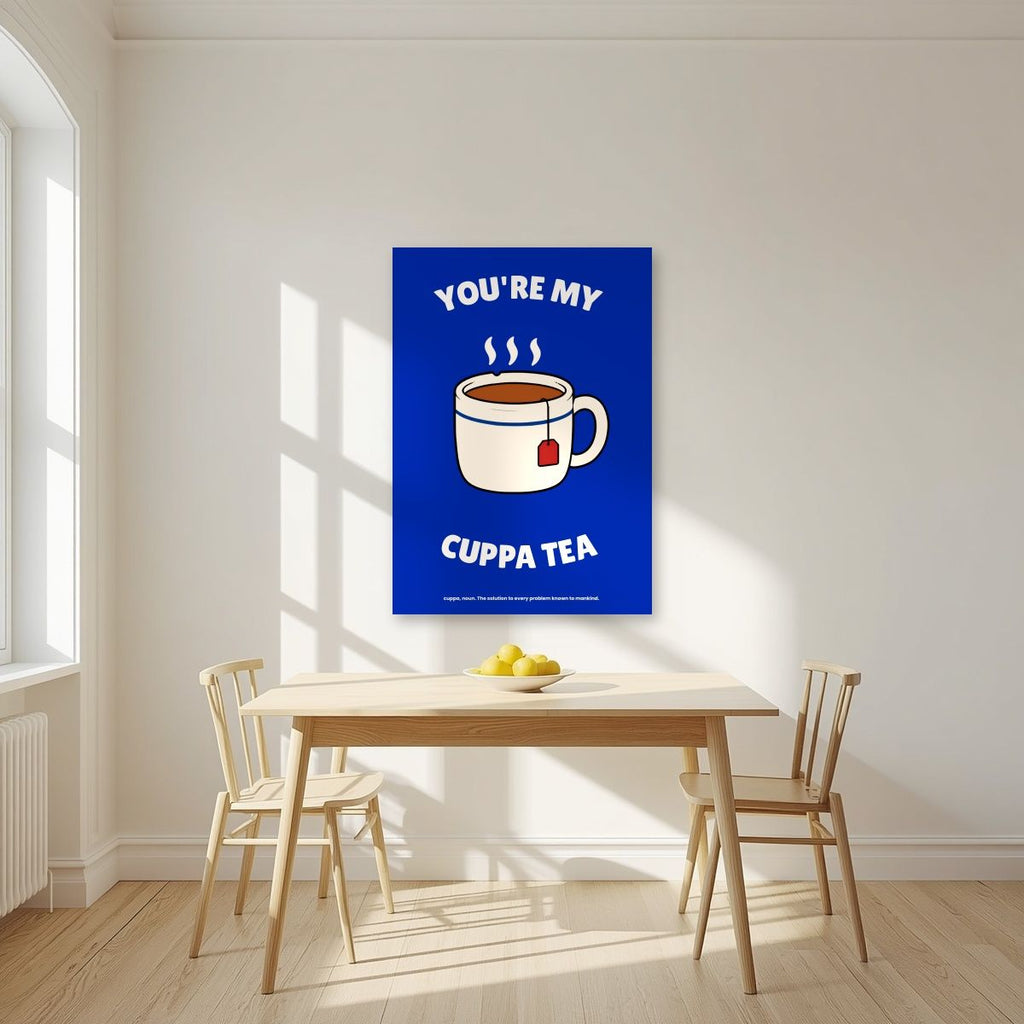 You're My Cuppa Tea – Midnight Navy art print, unframed poster, styled in a kitchen