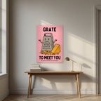 Grate to Meet You – Candyfloss Pink art print, unframed poster, styled in a desk