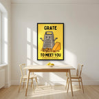 Grate to Meet You – Chippy Gold art print, in a black frame, styled in a kitchen