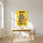 Grate to Meet You – Chippy Gold art print, unframed poster, styled in a kitchen
