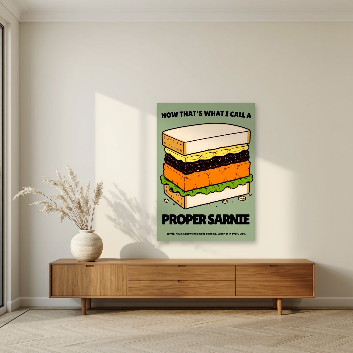 Now That's What I Call a Proper Sarnie – Allotment Sage art print, unframed poster, styled in a living room