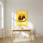 The Proof Is In The Pudding – Custard Gold art print, unframed poster, styled in a kitchen