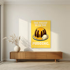 The Proof Is In The Pudding – Custard Gold art print, unframed poster, styled in a living room