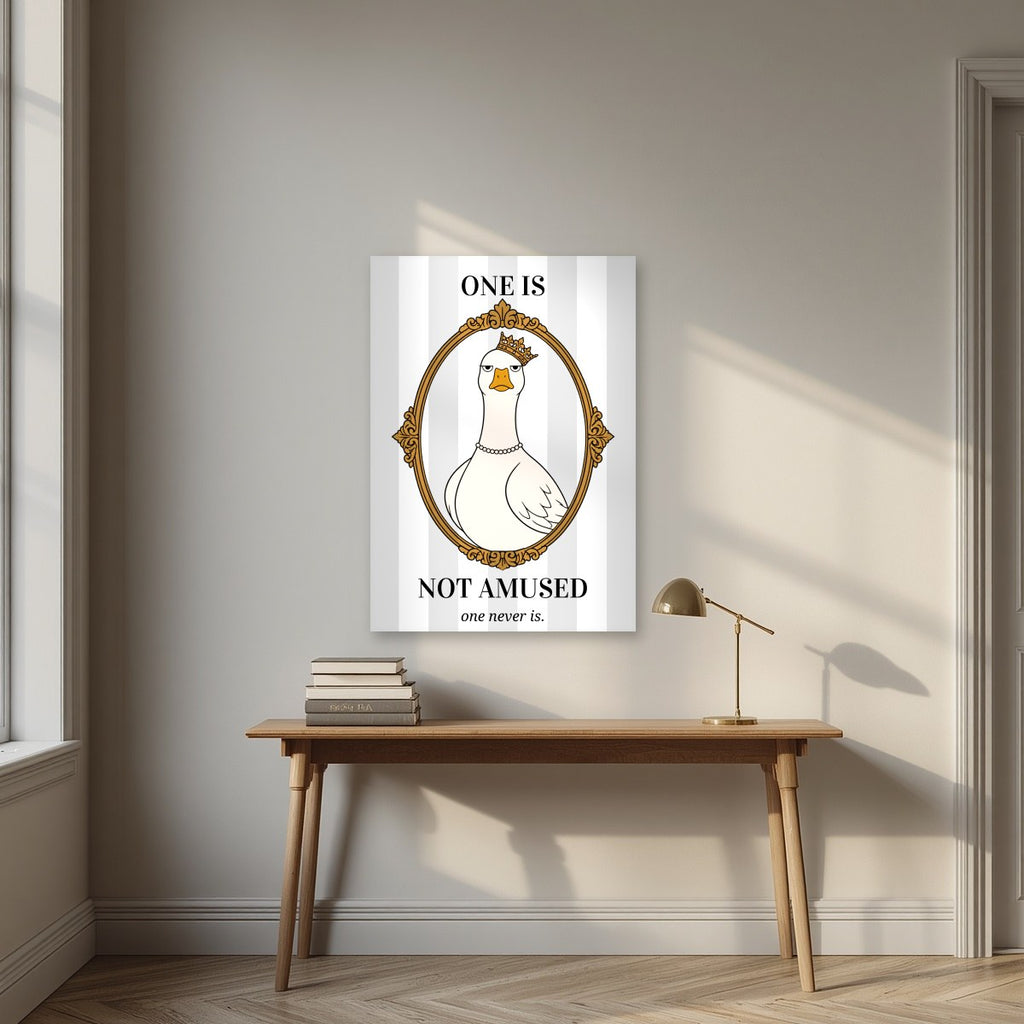 One Is Not Amused – Palace Grey art print, unframed poster, styled in a desk