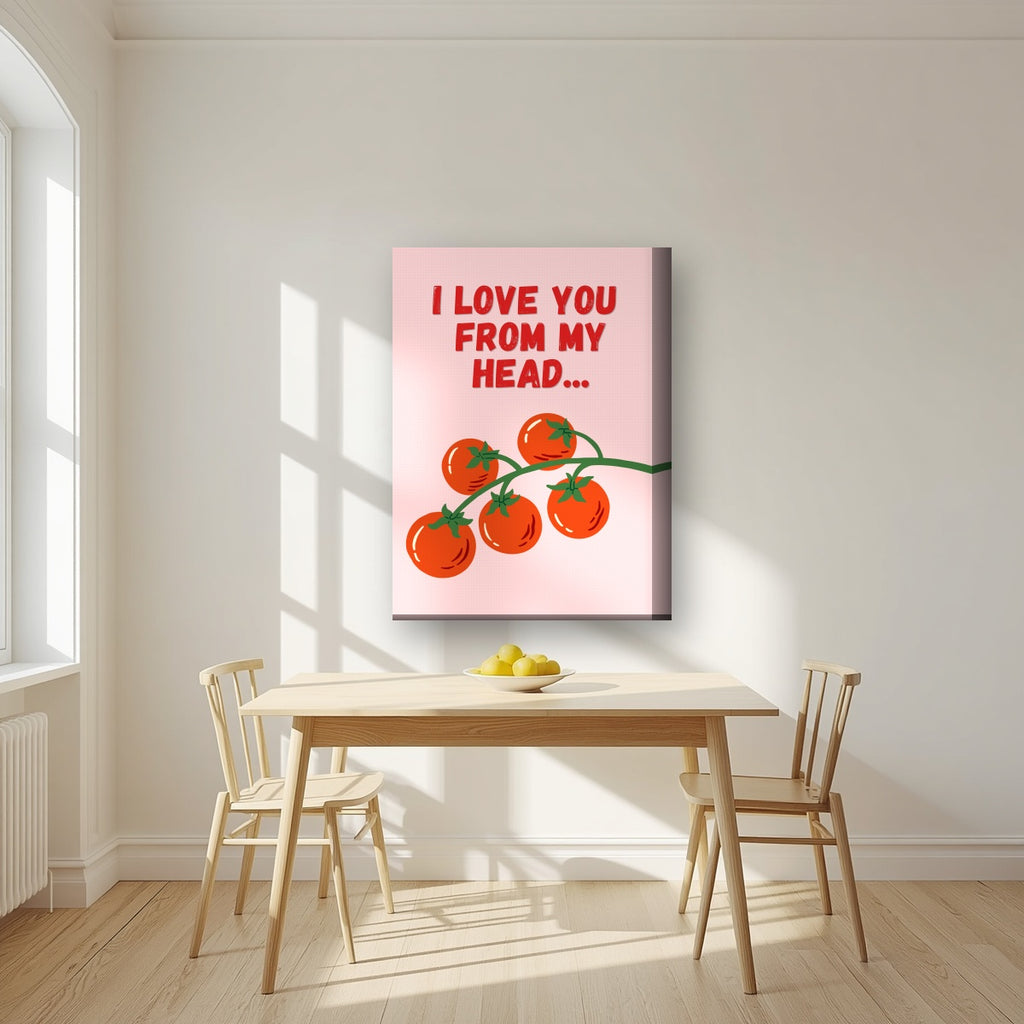 Head To-Matoes – Powder Blush on thick canvas in a kitchen