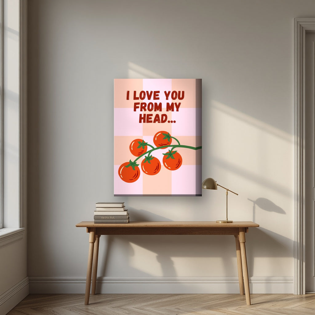 Head To-Matoes – Rose Check on thick canvas above a desk