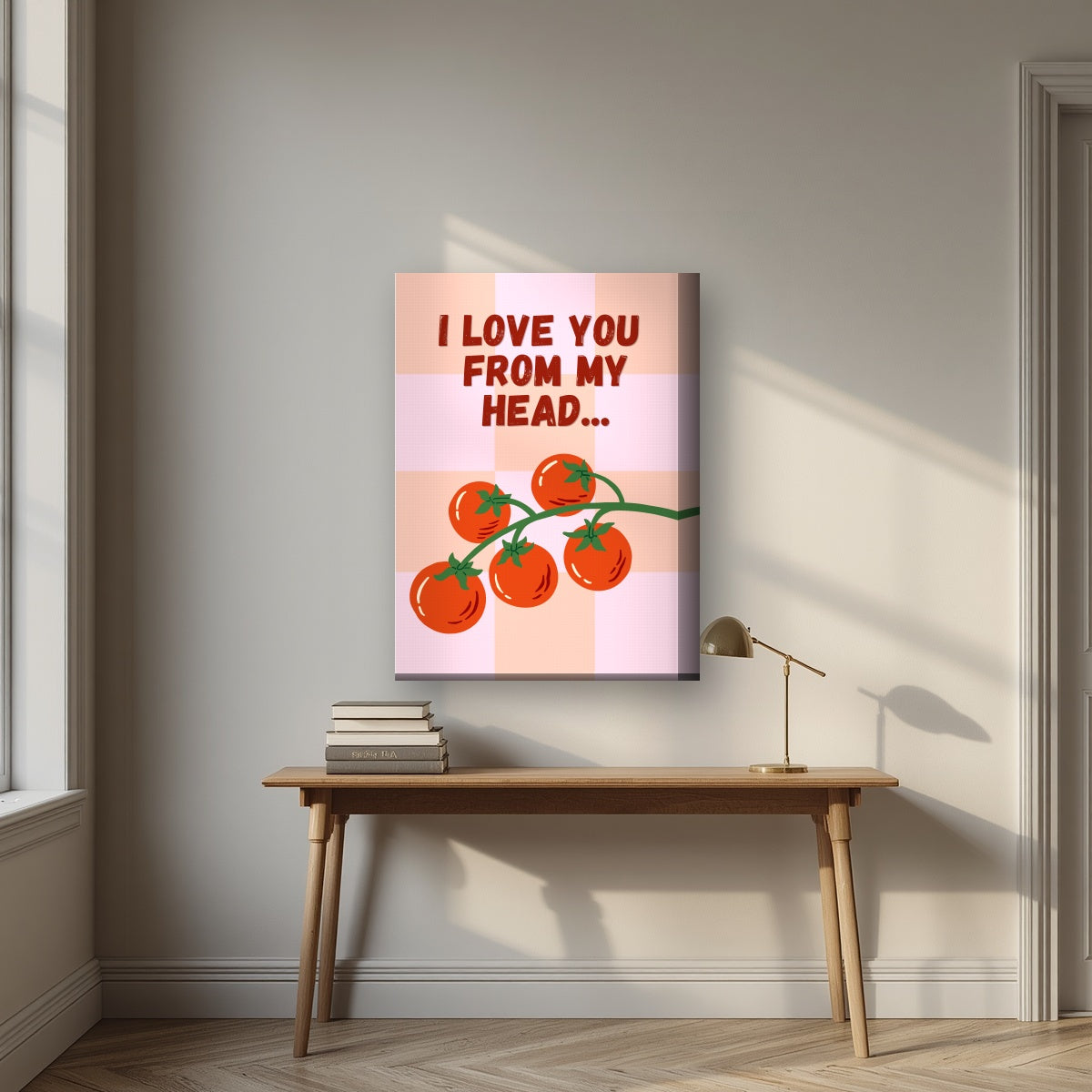 Head To-Matoes – Rose Check on thick canvas above a desk