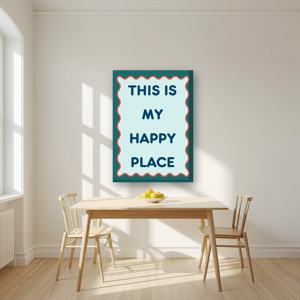 This Is My Happy Place – Deep Teal art print, on thick canvas, styled in a kitchen