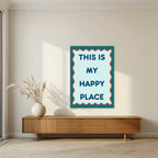 This Is My Happy Place – Deep Teal art print, unframed poster, styled in a living room