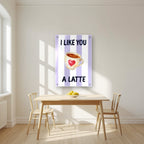 I Like You a Latte – Capri Violet | Art Print — acrylic print, room scene