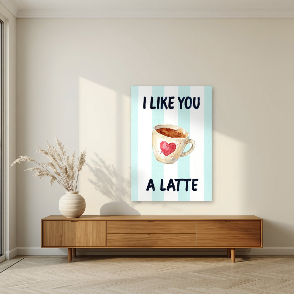 I Like You a Latte – Amalfi Aqua as an unframed print, above a walnut sideboard in a living room