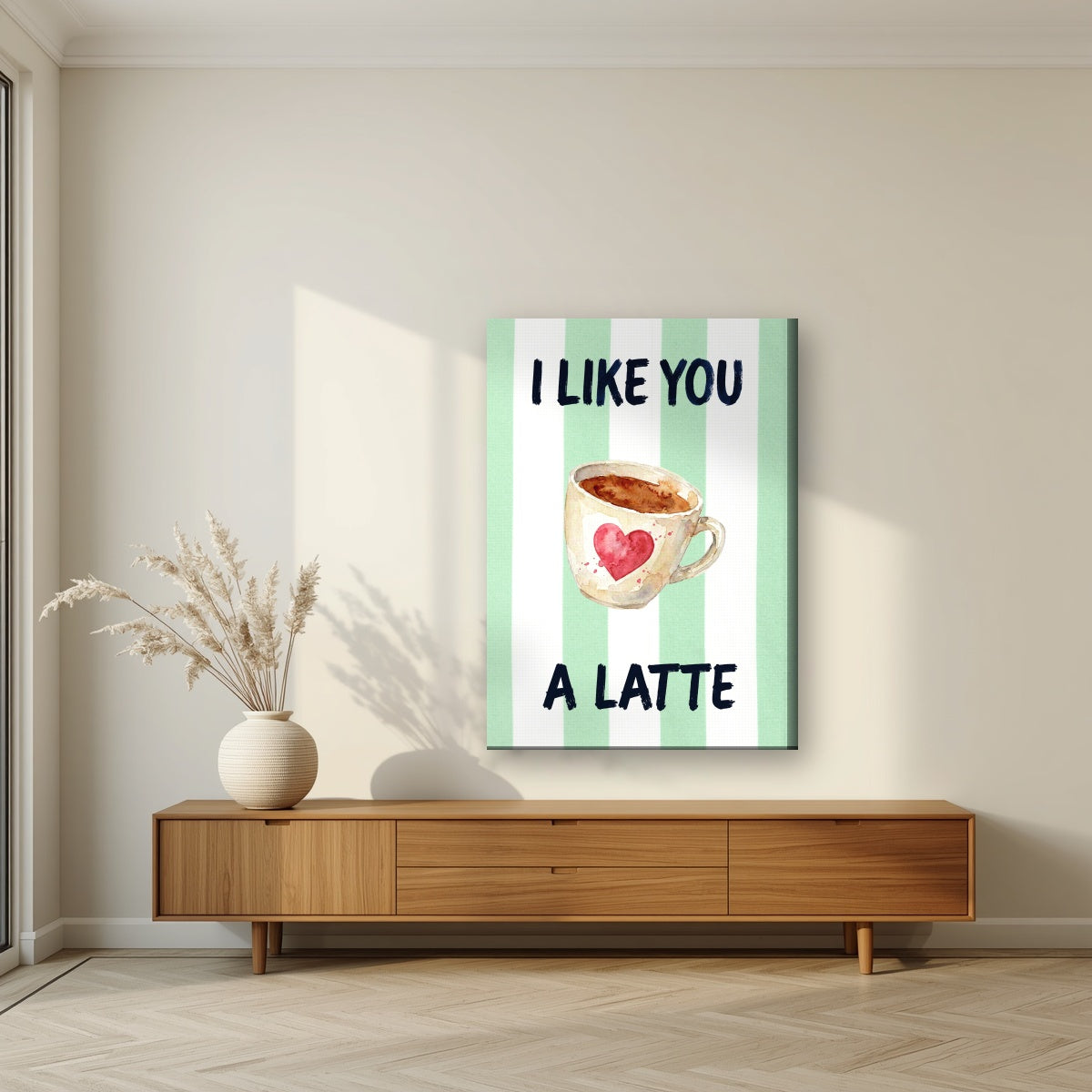 I Like You a Latte – Cabana Green on a slim-edge canvas, above a walnut sideboard in a living room