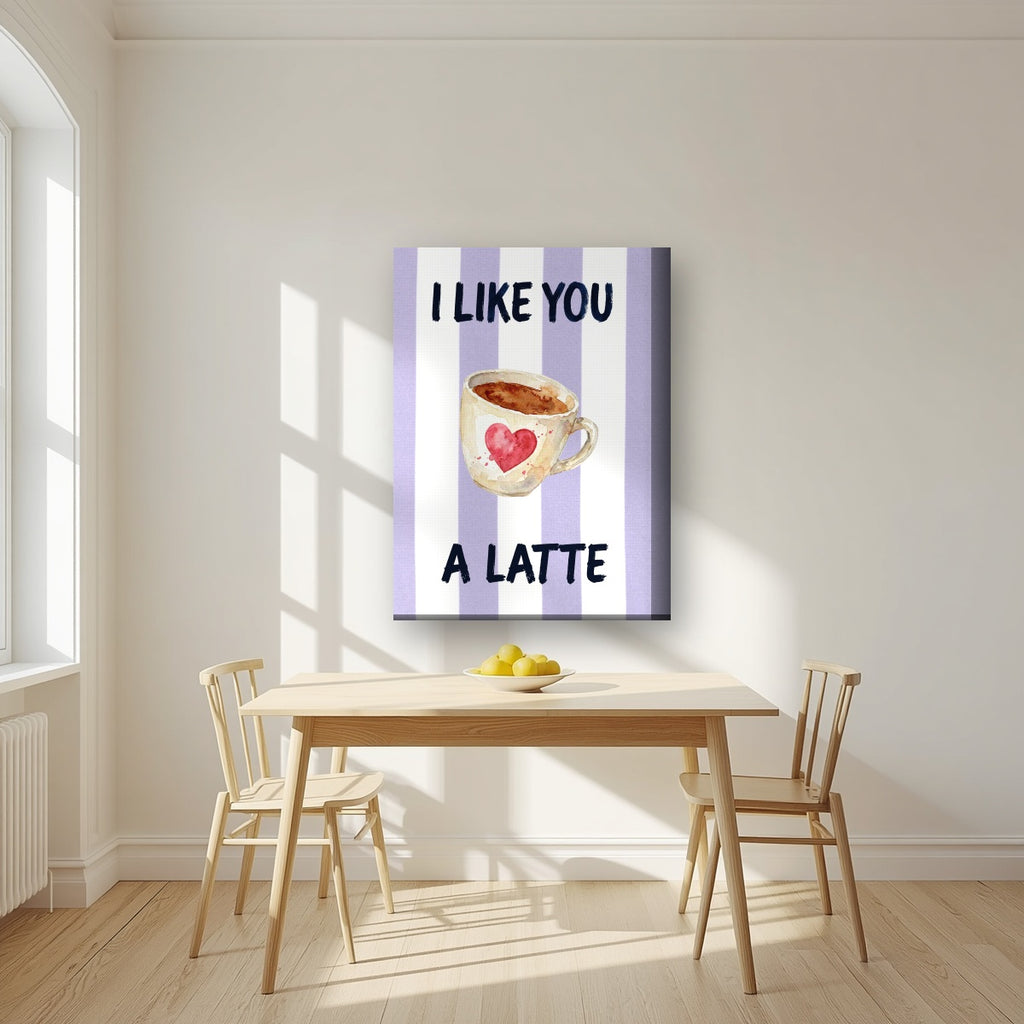 I Like You a Latte – Capri Violet on a thick-edge canvas, above a dining table in a bright kitchen