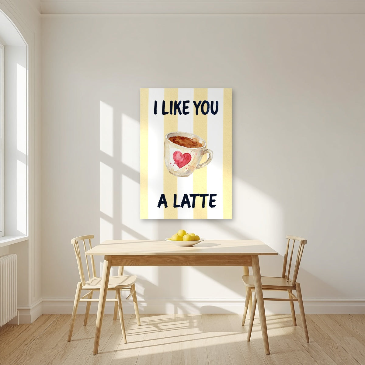 I Like You a Latte – Limoncello as an unframed print, above a dining table in a bright kitchen