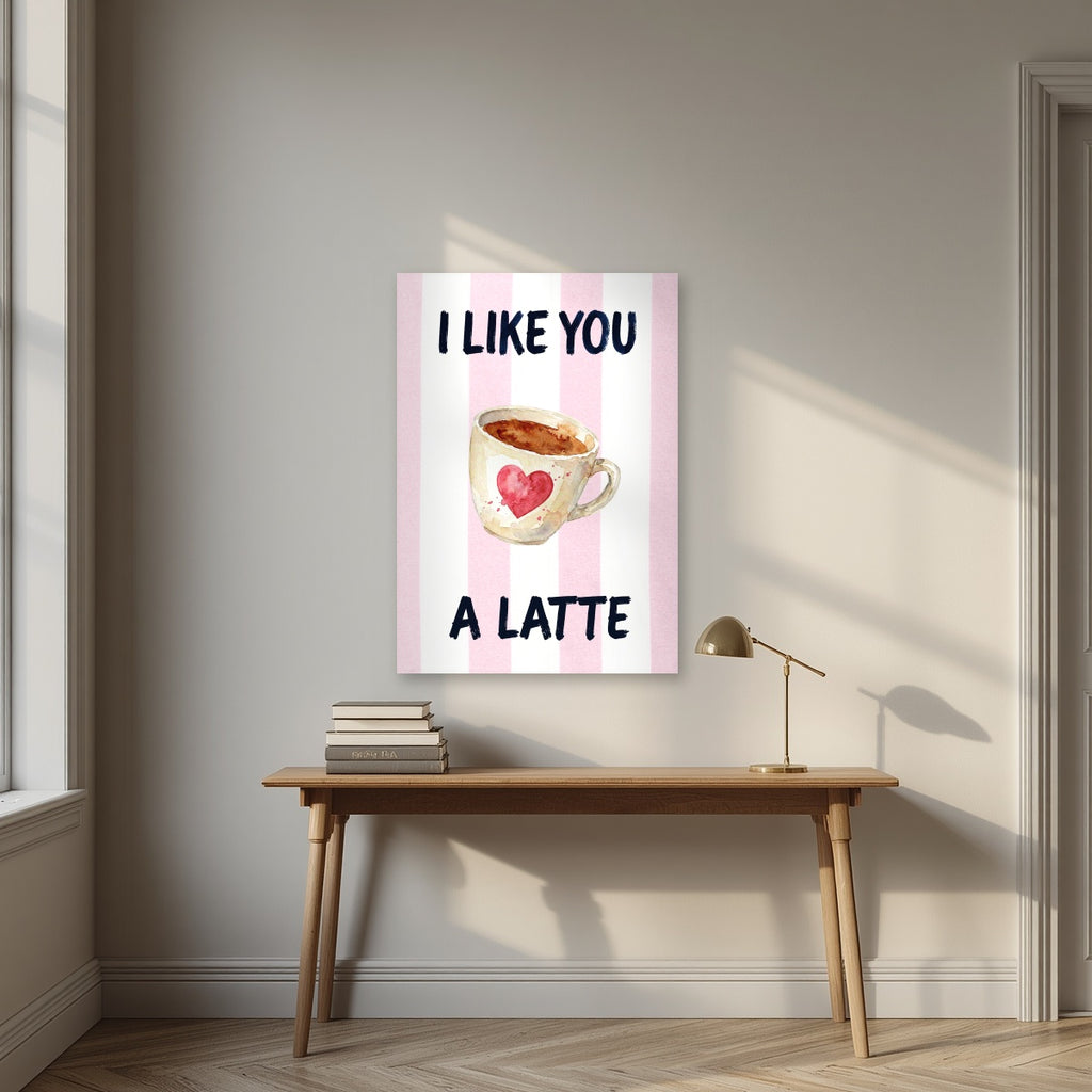 I Like You a Latte – Positano Pink as an unframed print, above an oak writing desk