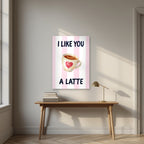 I Like You a Latte – Positano Pink as an unframed print, above an oak writing desk